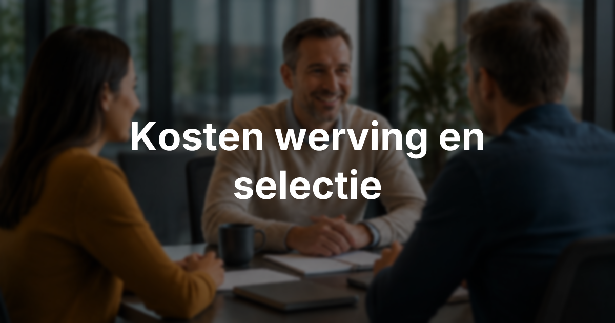 Wat kost werving en selectie? Tarieven en afspraken uitgelegd